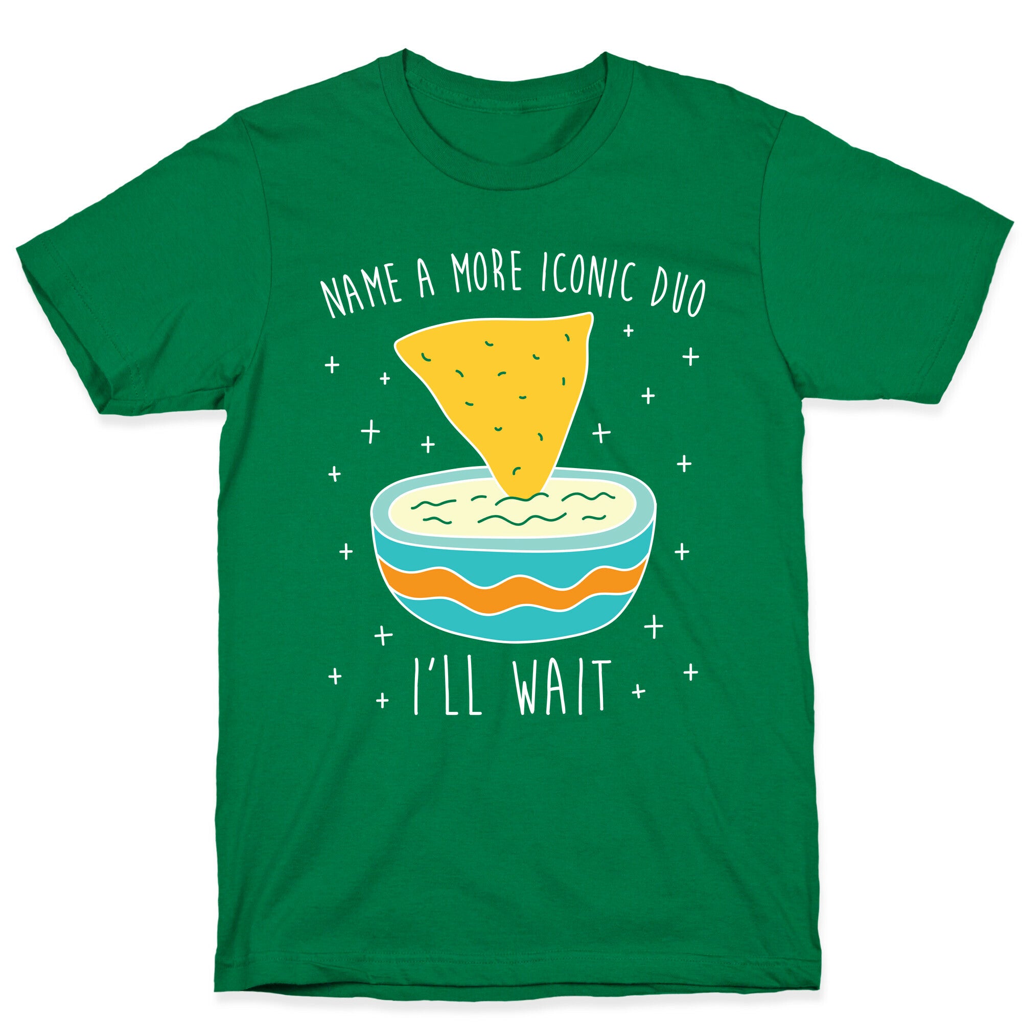 Name A More Iconic Duo Chips And Queso T-Shirt