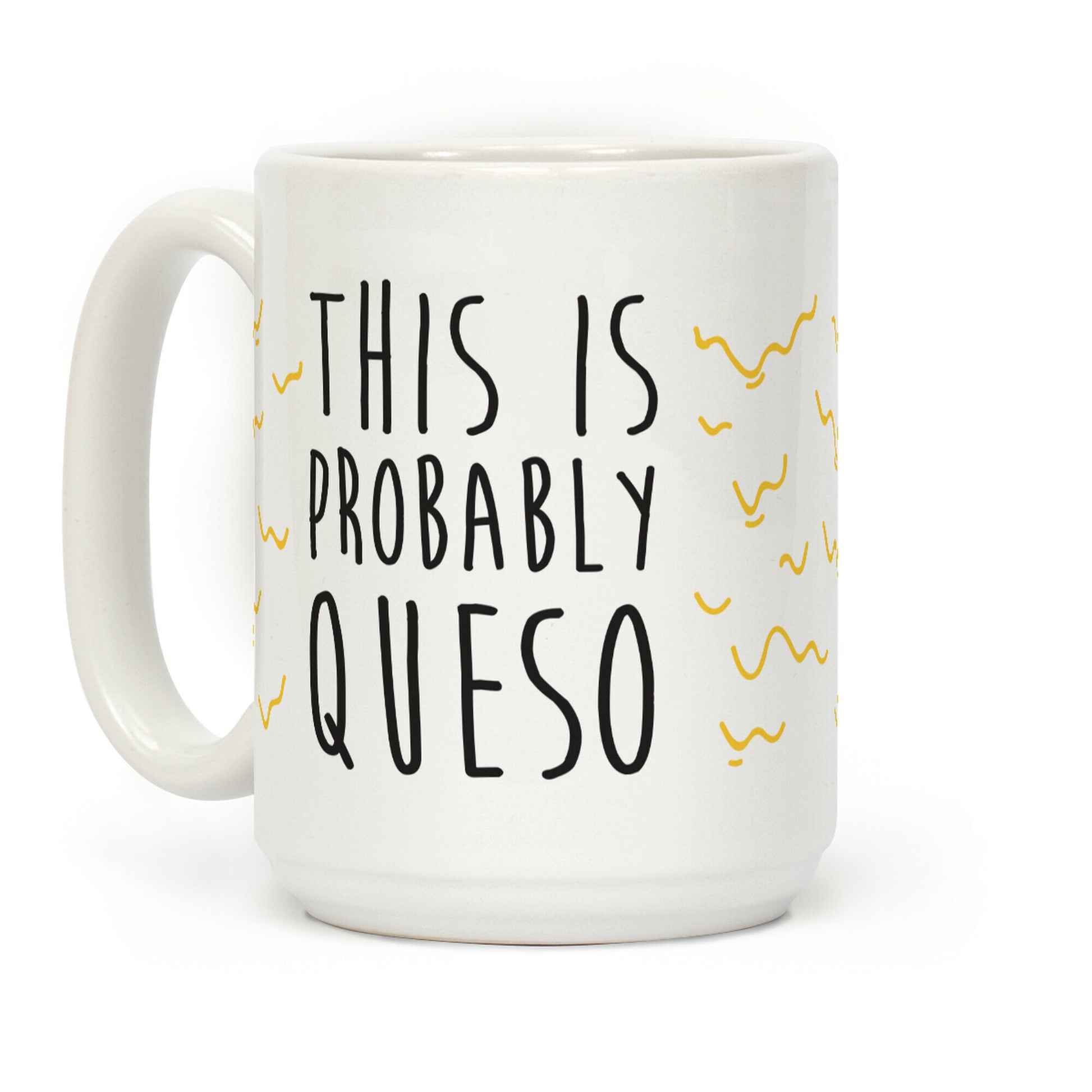 This Is Probably Queso Coffee Mug