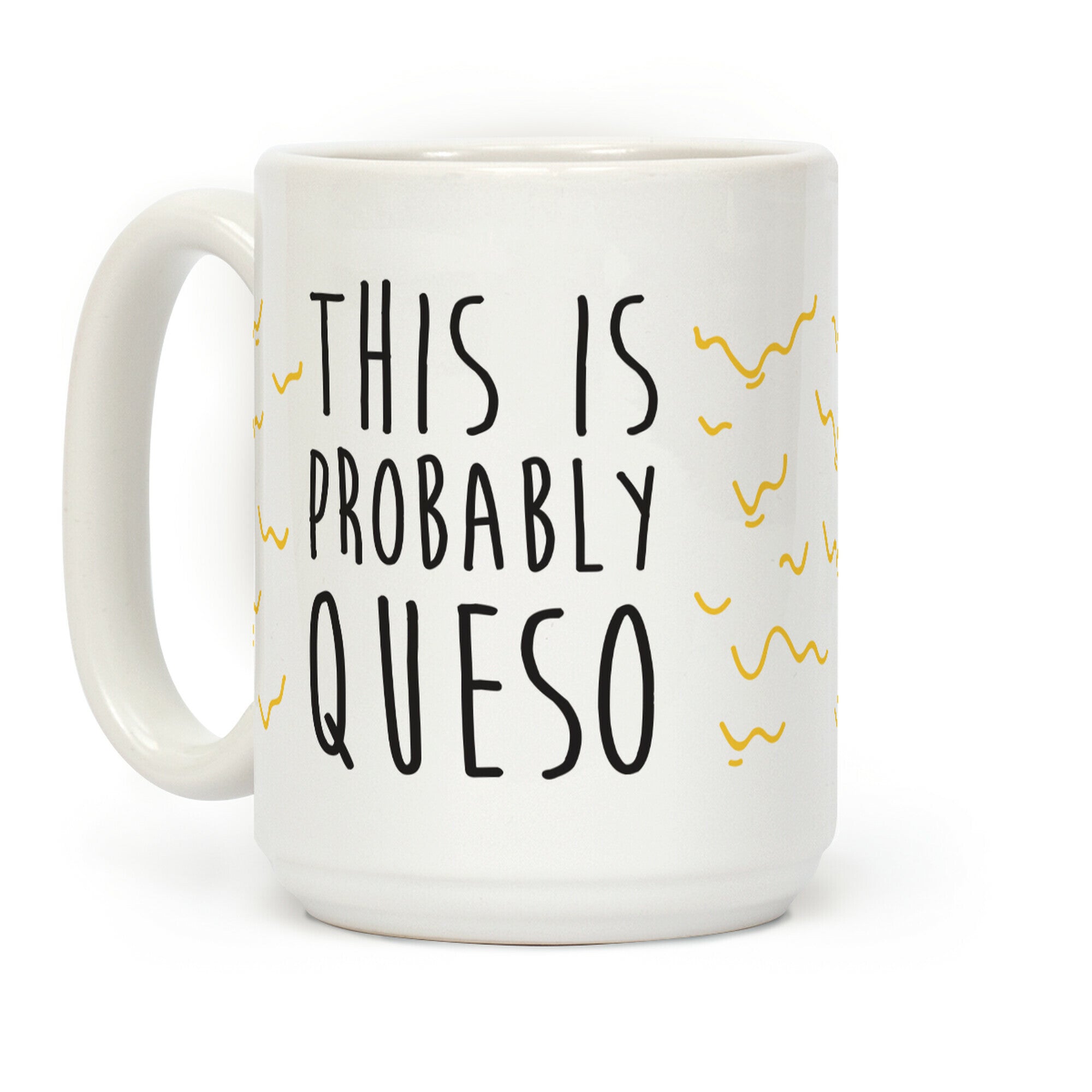 This Is Probably Queso Coffee Mug