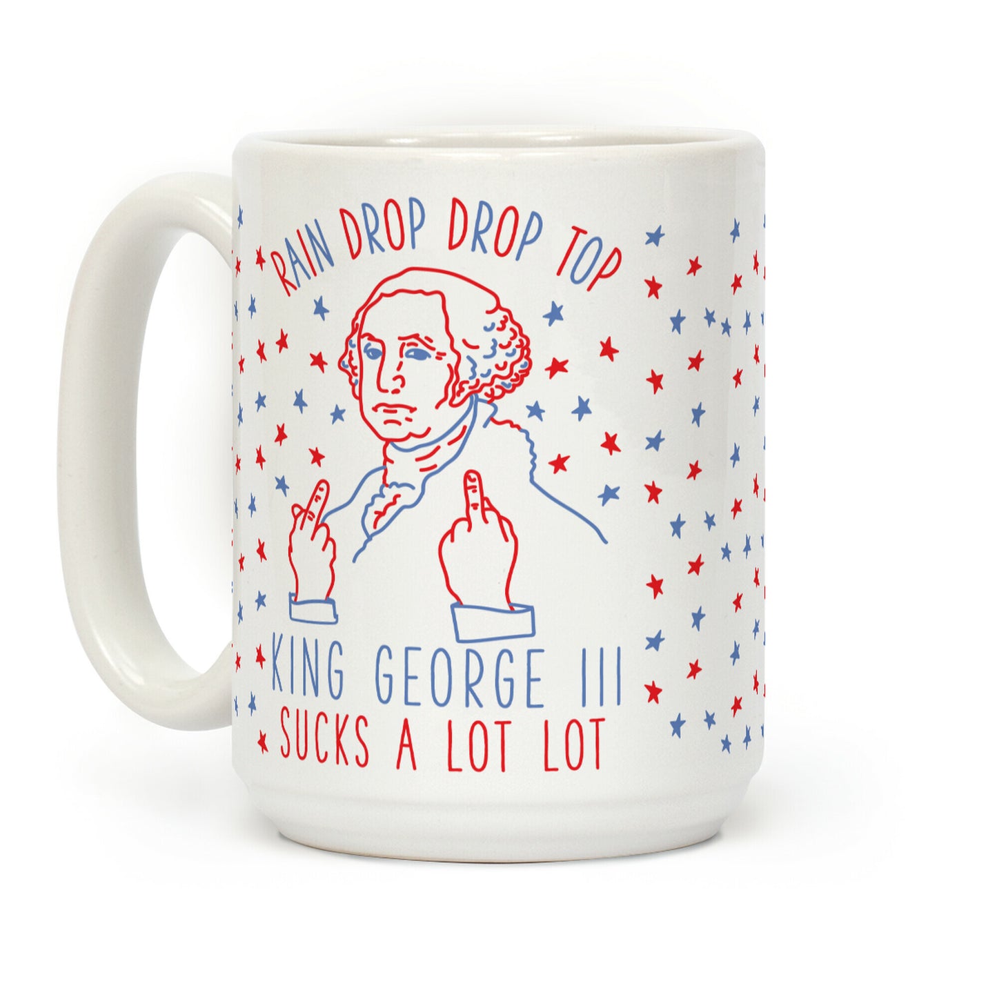 Rain Drop Drop Top King George III Sucks a Lot Lot Coffee Mug