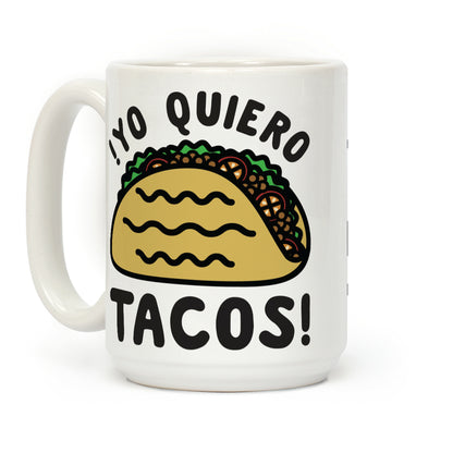 Yo Quiro Tacos Coffee Mug