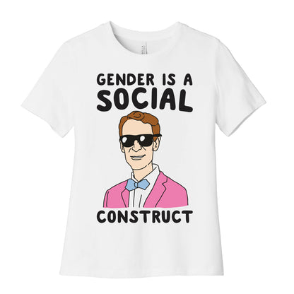 Gender Is A Social Construct Bill Nye  Women's Cotton Tee