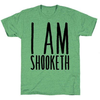 I Am Shooketh Unisex Triblend Tee