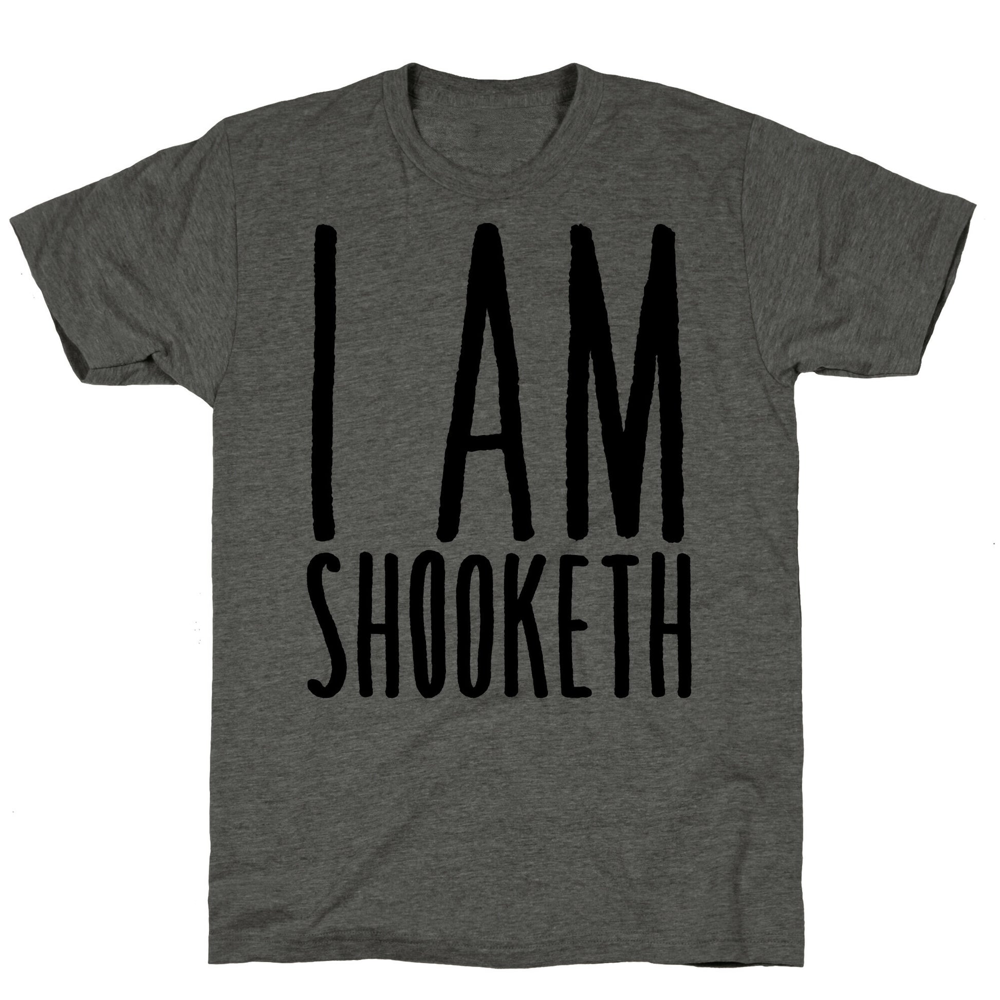 I Am Shooketh Unisex Triblend Tee