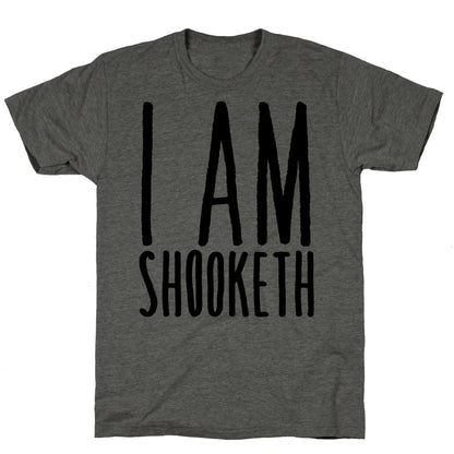 I Am Shooketh Unisex Triblend Tee