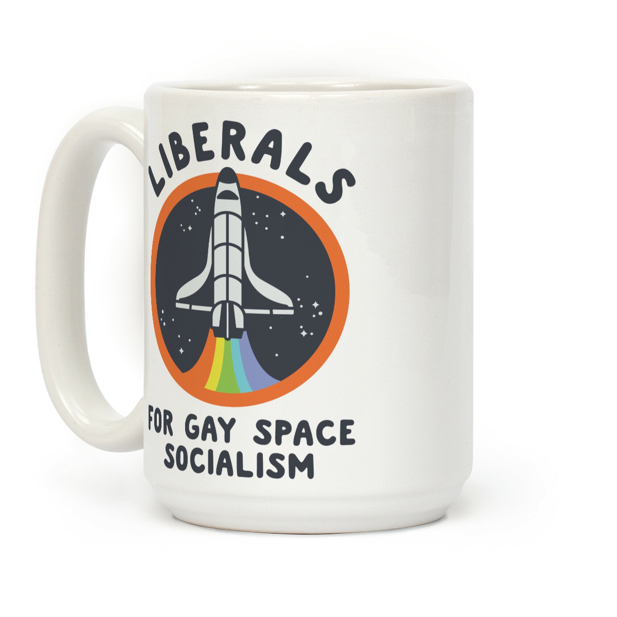 Liberals For Gay Space Socialism Coffee Mug
