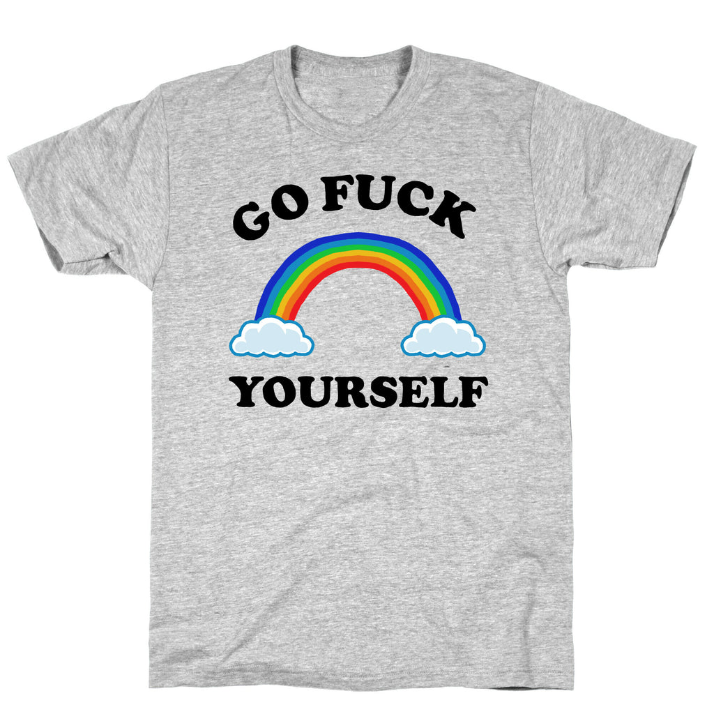 Go Fuck Yourself Rainbow T-Shirt