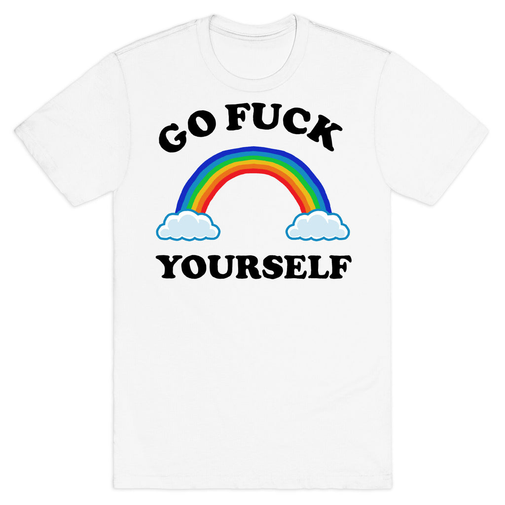Go Fuck Yourself Rainbow T-Shirt