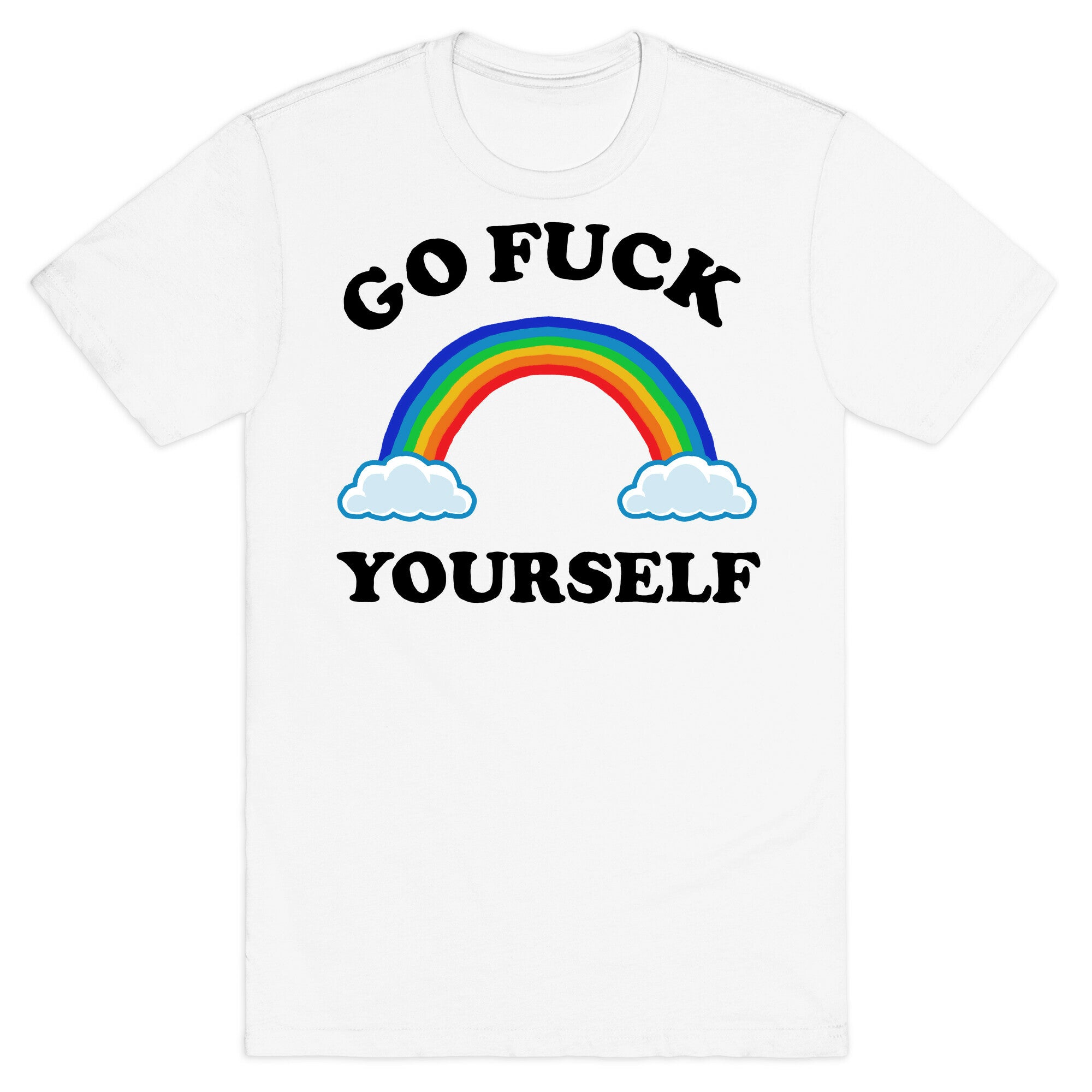 Go Fuck Yourself Rainbow T-Shirt