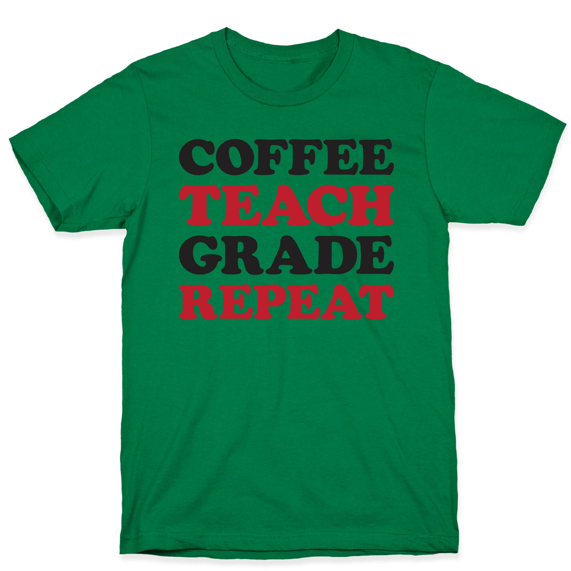 Coffee Teach Grade Repeat T-Shirt