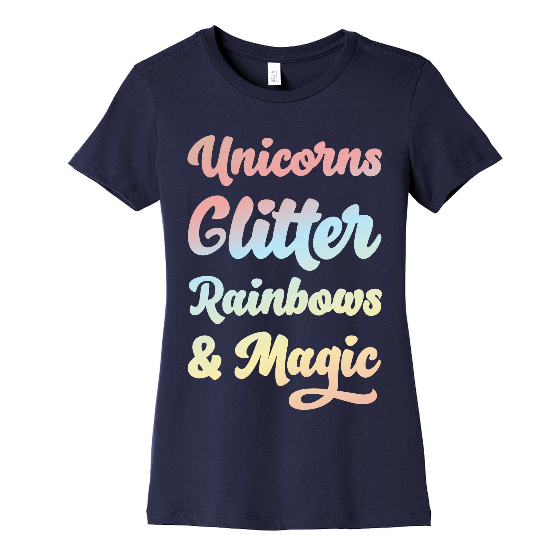 Unicorns Glitter Rainbows & Magic Women's Cotton Tee