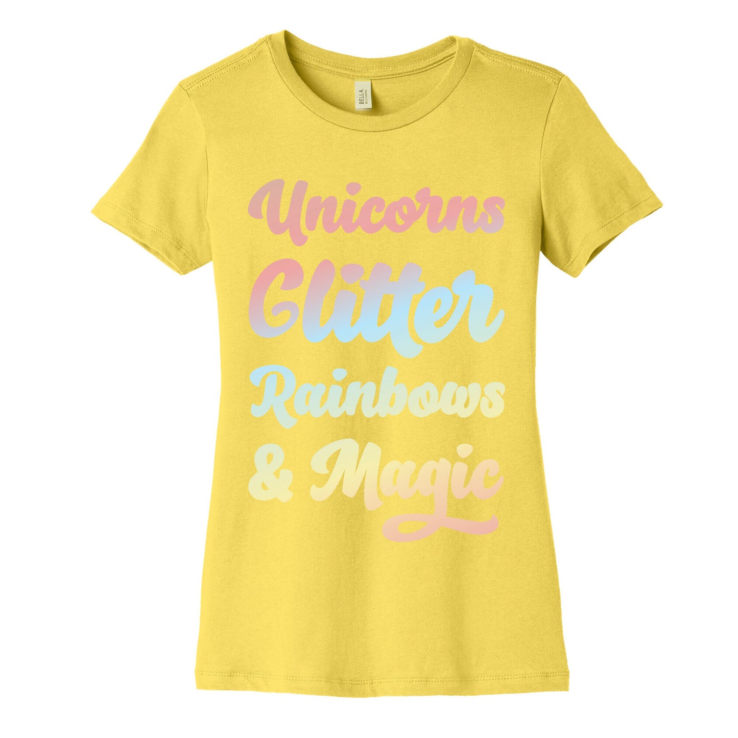 Unicorns Glitter Rainbows & Magic Women's Cotton Tee