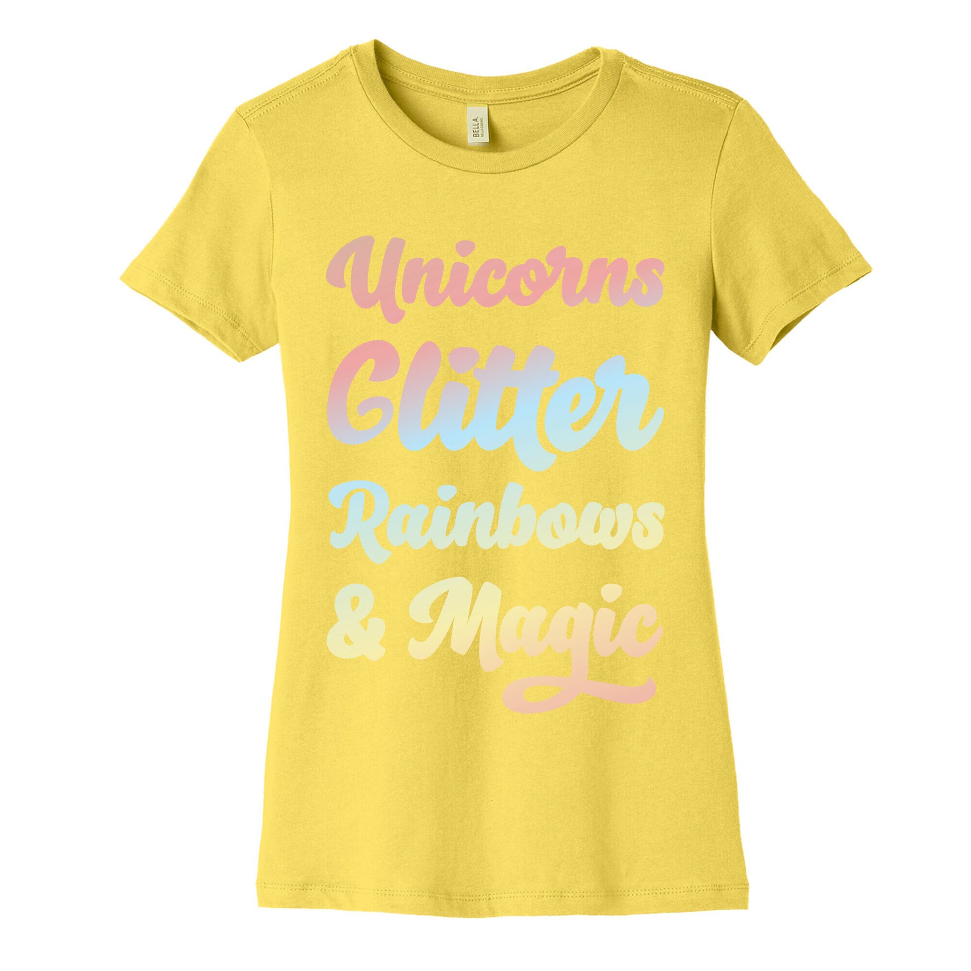 Unicorns Glitter Rainbows & Magic Women's Cotton Tee