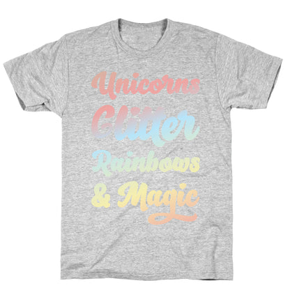 Unicorns Glitter Rainbows & Magic T-Shirt