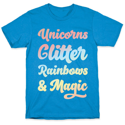 Unicorns Glitter Rainbows & Magic T-Shirt