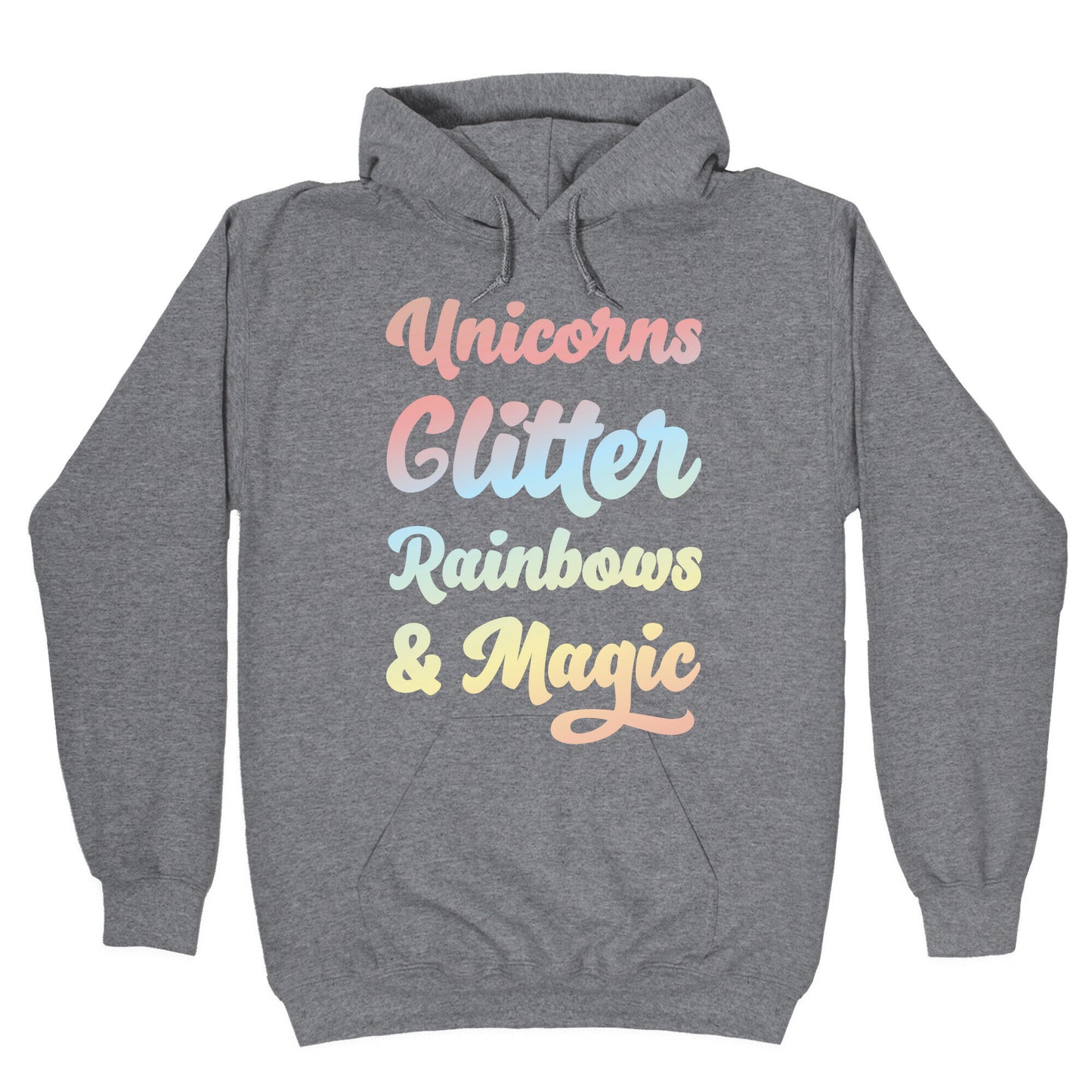 Unicorns Glitter Rainbows & Magic Hoodie