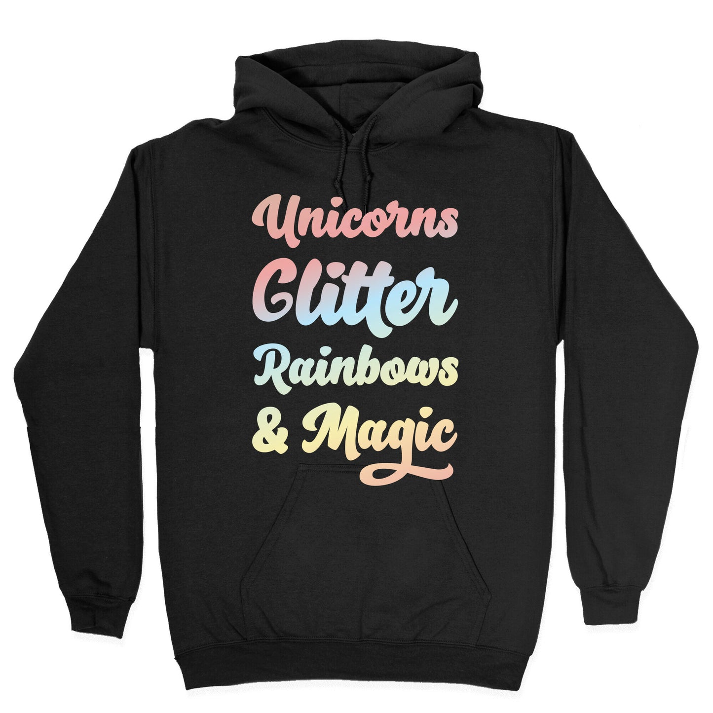 Unicorns Glitter Rainbows & Magic Hoodie