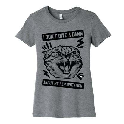 I Don't Give A Damn About My Repurrtation Women's Cotton Tee