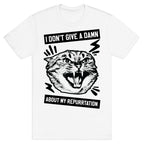 I Don't Give A Damn About My Repurrtation T-Shirt