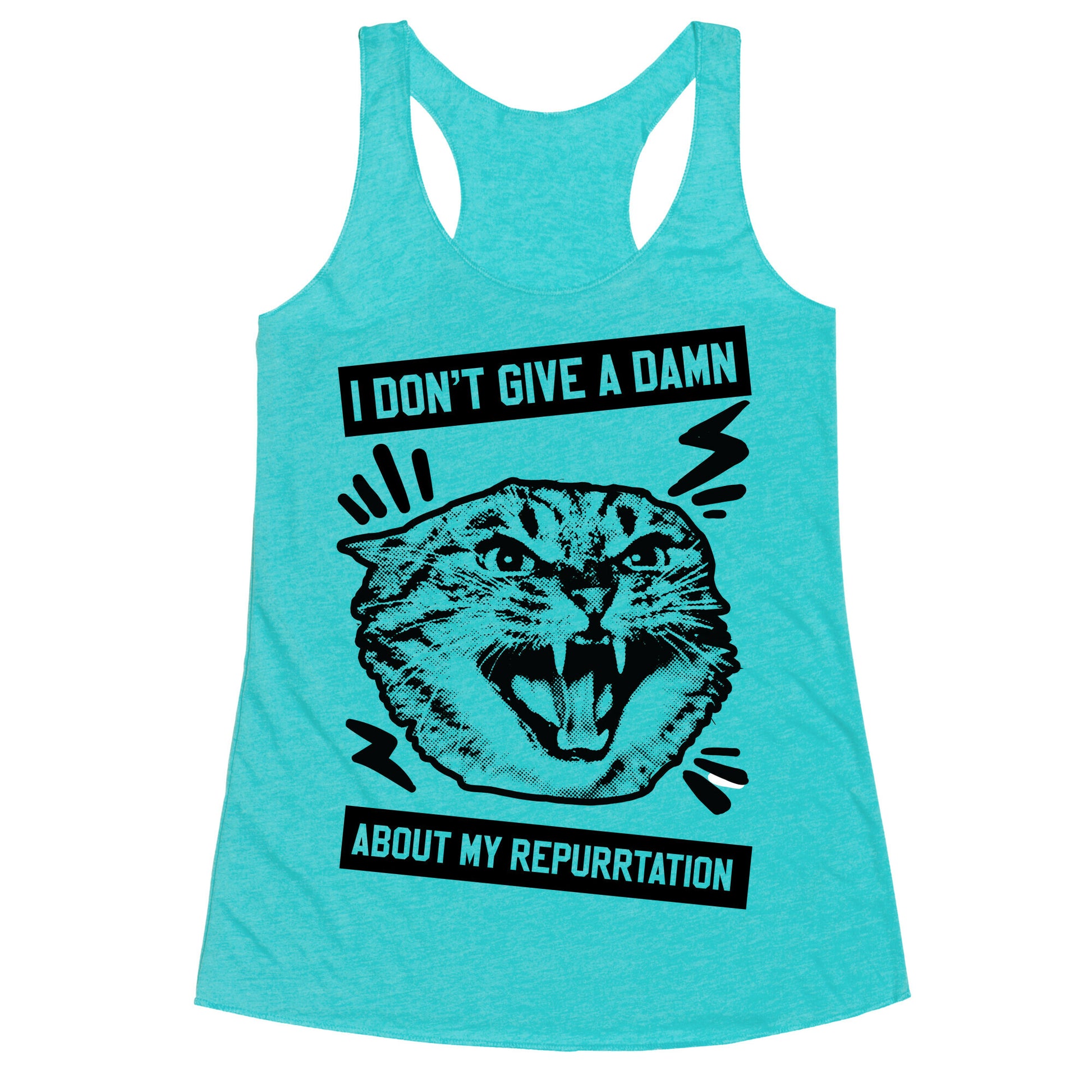 I Don't Give A Damn About My Repurrtation Racerback Tank