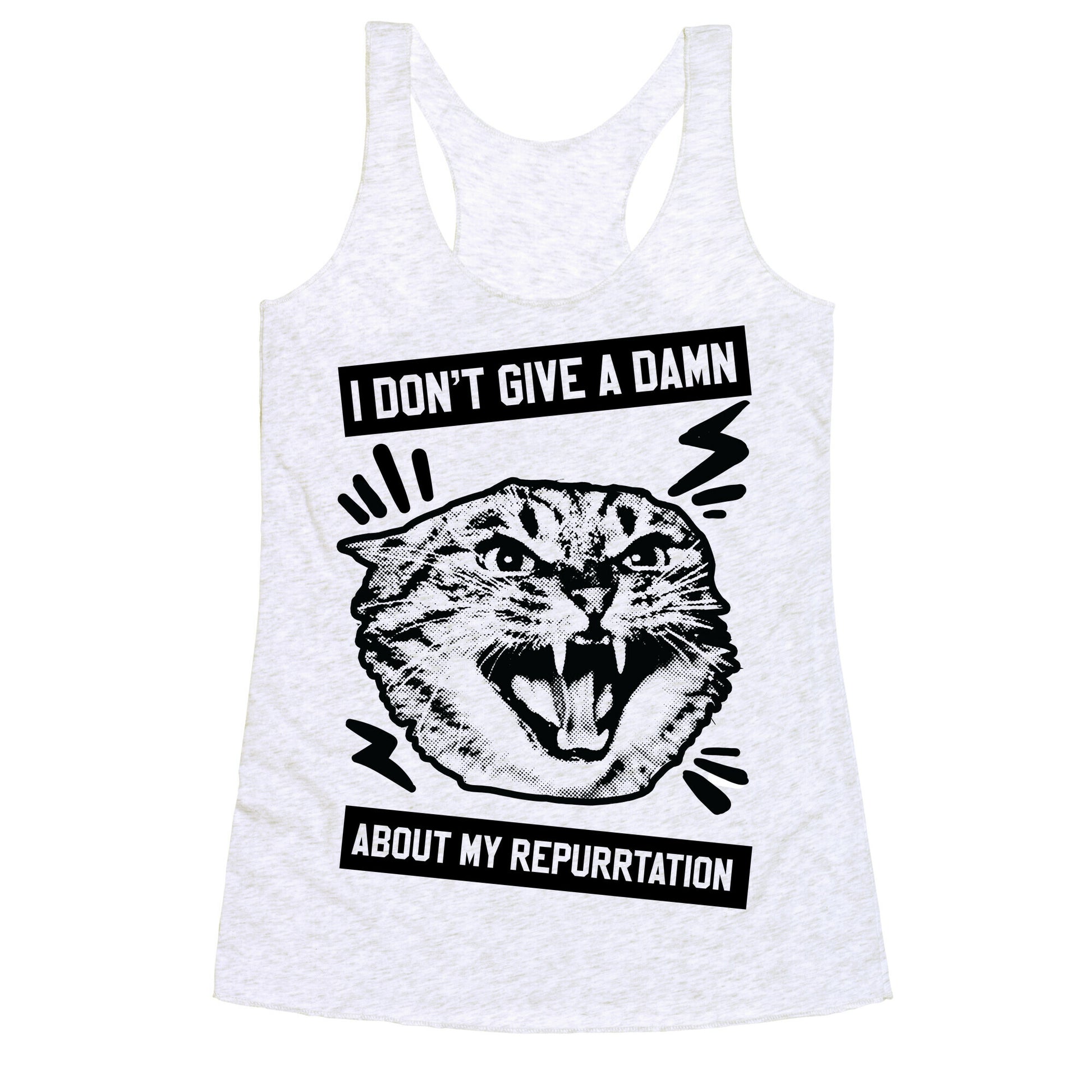 I Don't Give A Damn About My Repurrtation Racerback Tank
