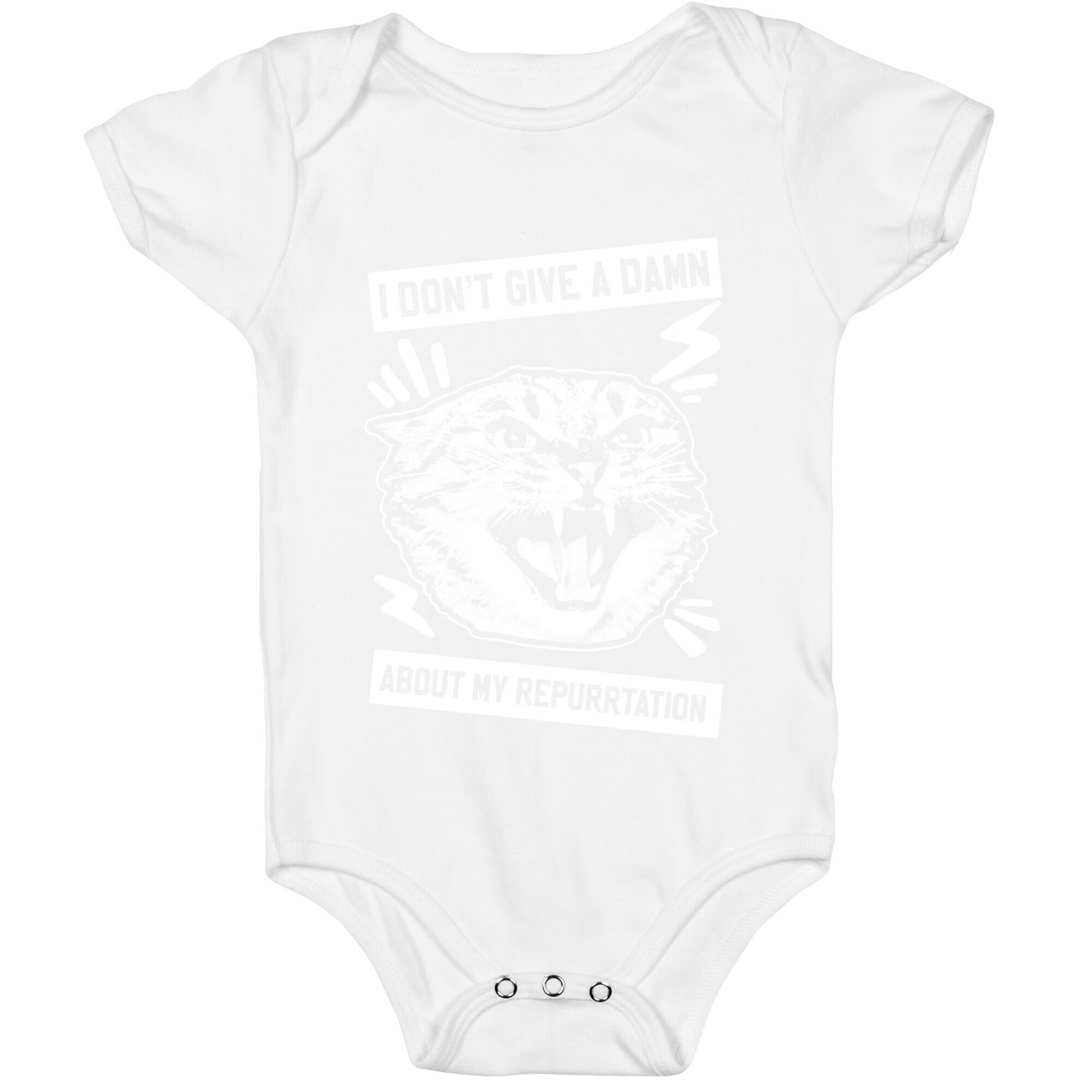 I Don't Give A Damn About My Repurrtation Baby One Piece