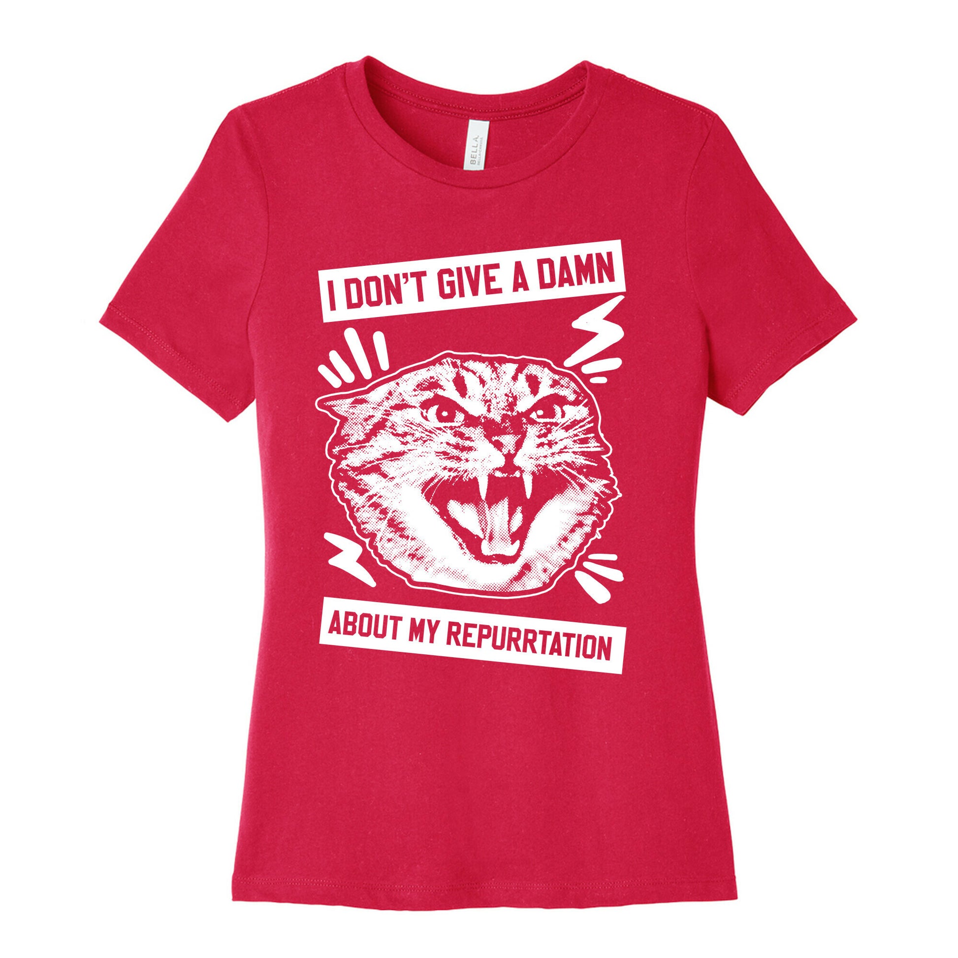 I Don't Give A Damn About My Repurrtation Women's Cotton Tee