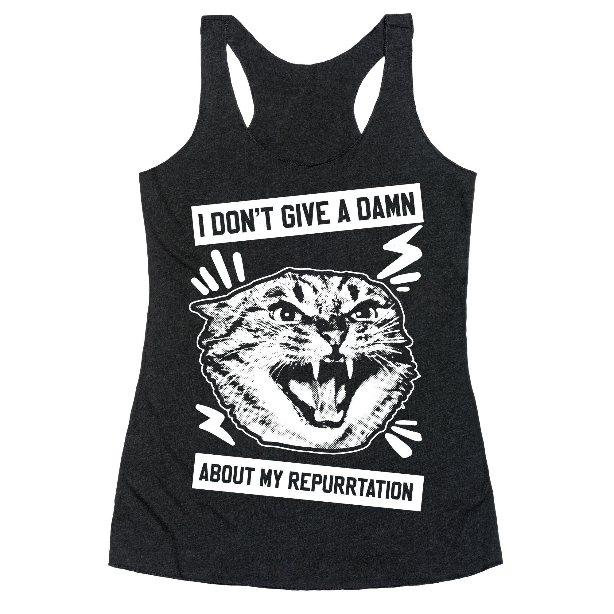 I Don't Give A Damn About My Repurrtation Racerback Tank