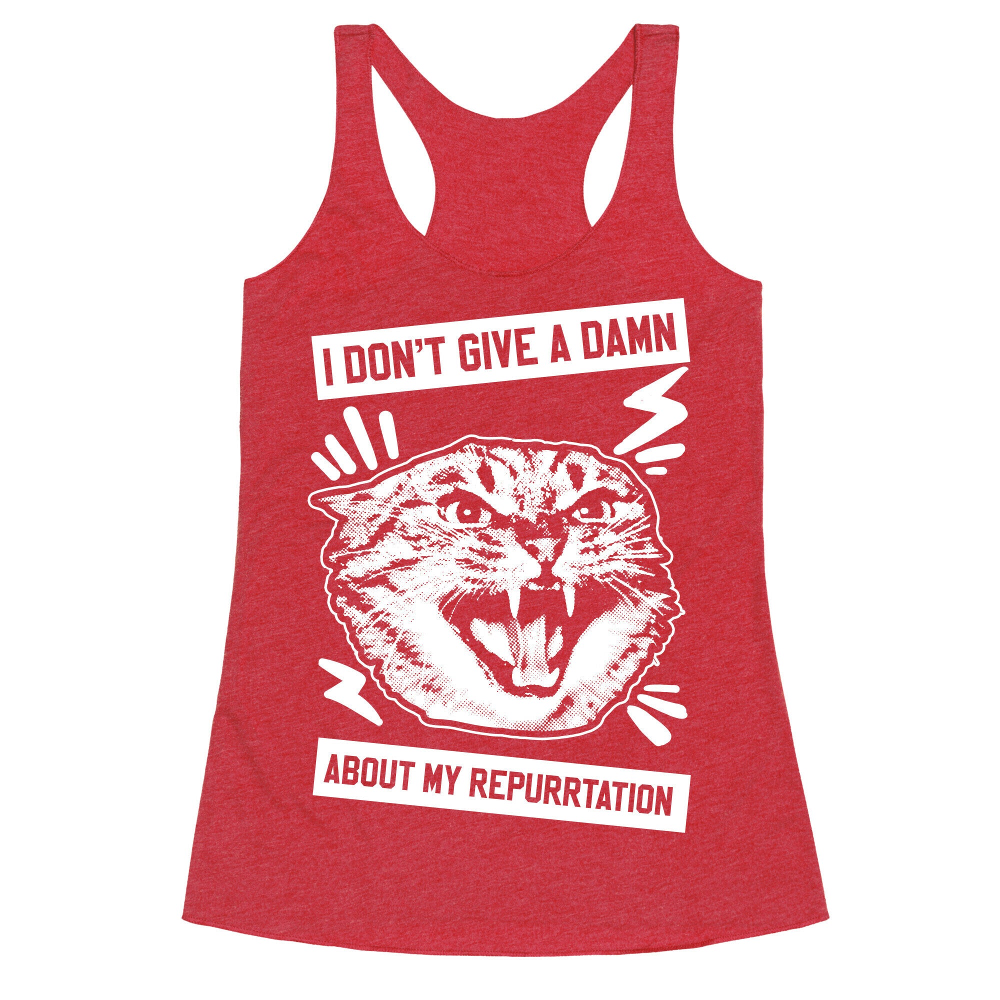 I Don't Give A Damn About My Repurrtation Racerback Tank