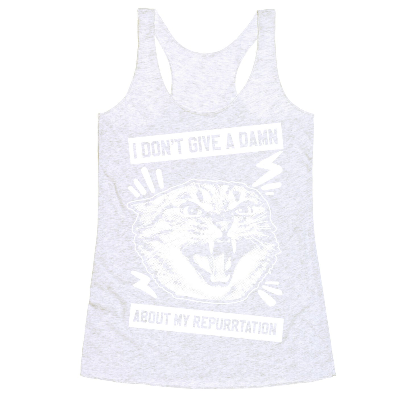 I Don't Give A Damn About My Repurrtation Racerback Tank