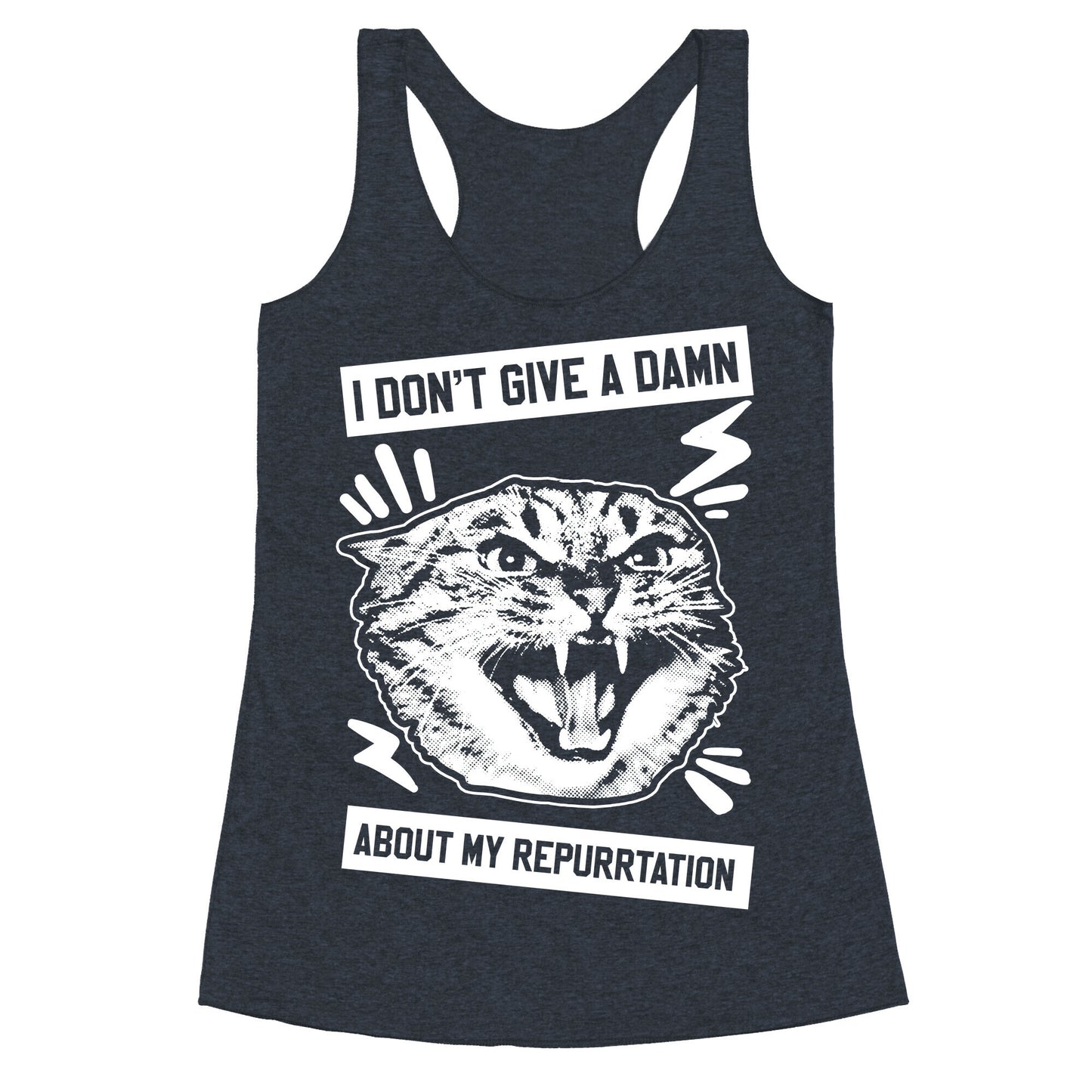 I Don't Give A Damn About My Repurrtation Racerback Tank