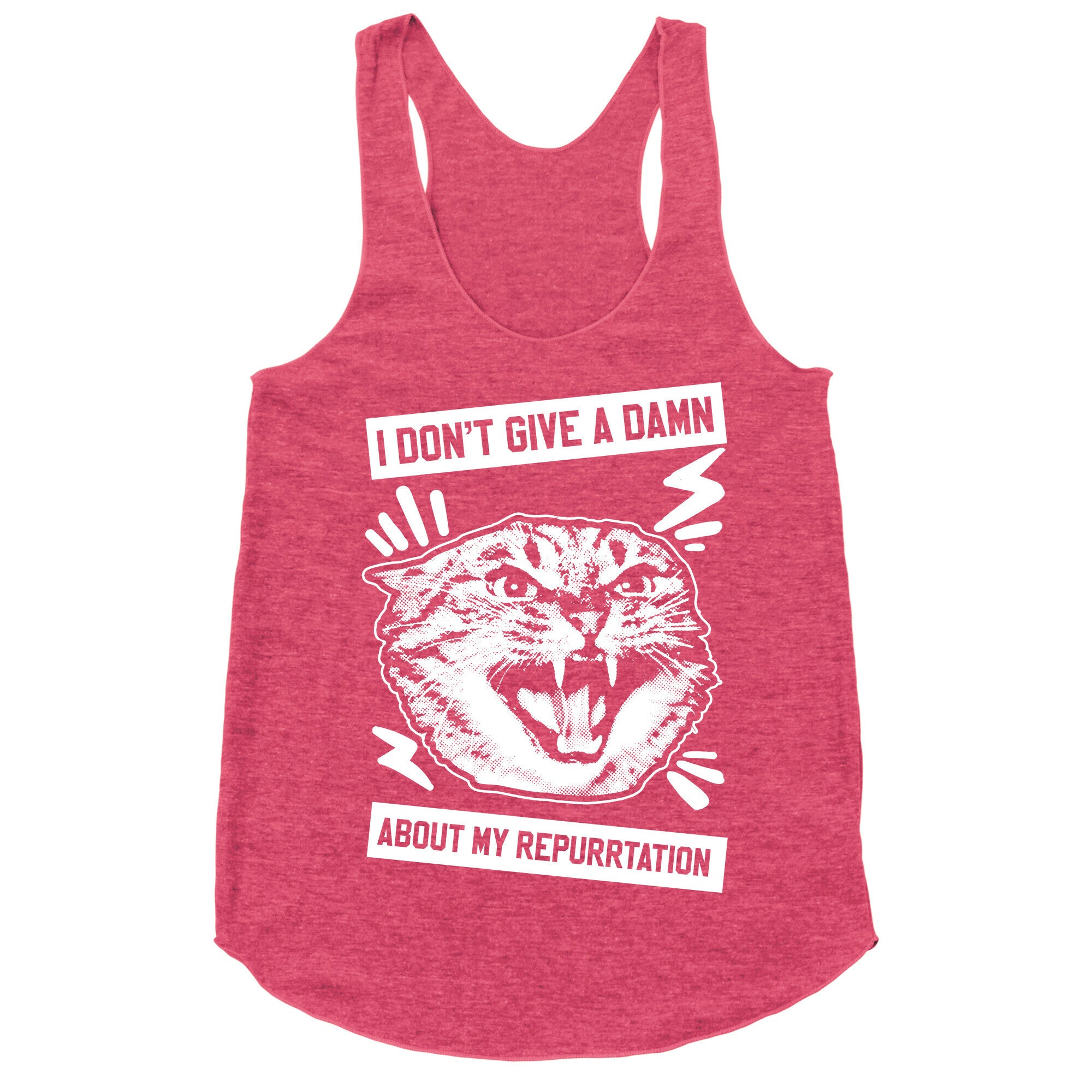 I Don't Give A Damn About My Repurrtation Racerback Tank