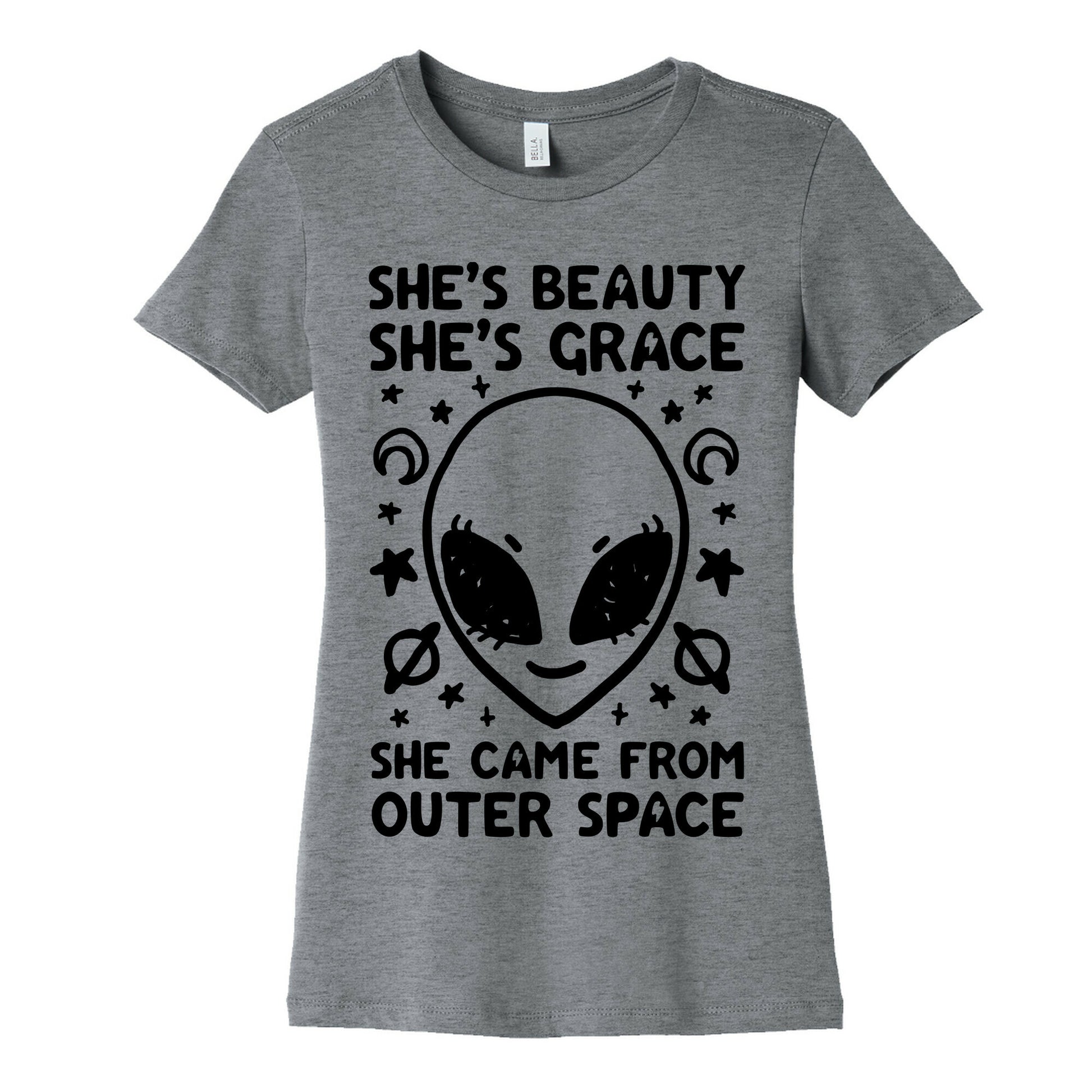 She's Beauty She's Grace She Came From Outer Space Women's Cotton Tee
