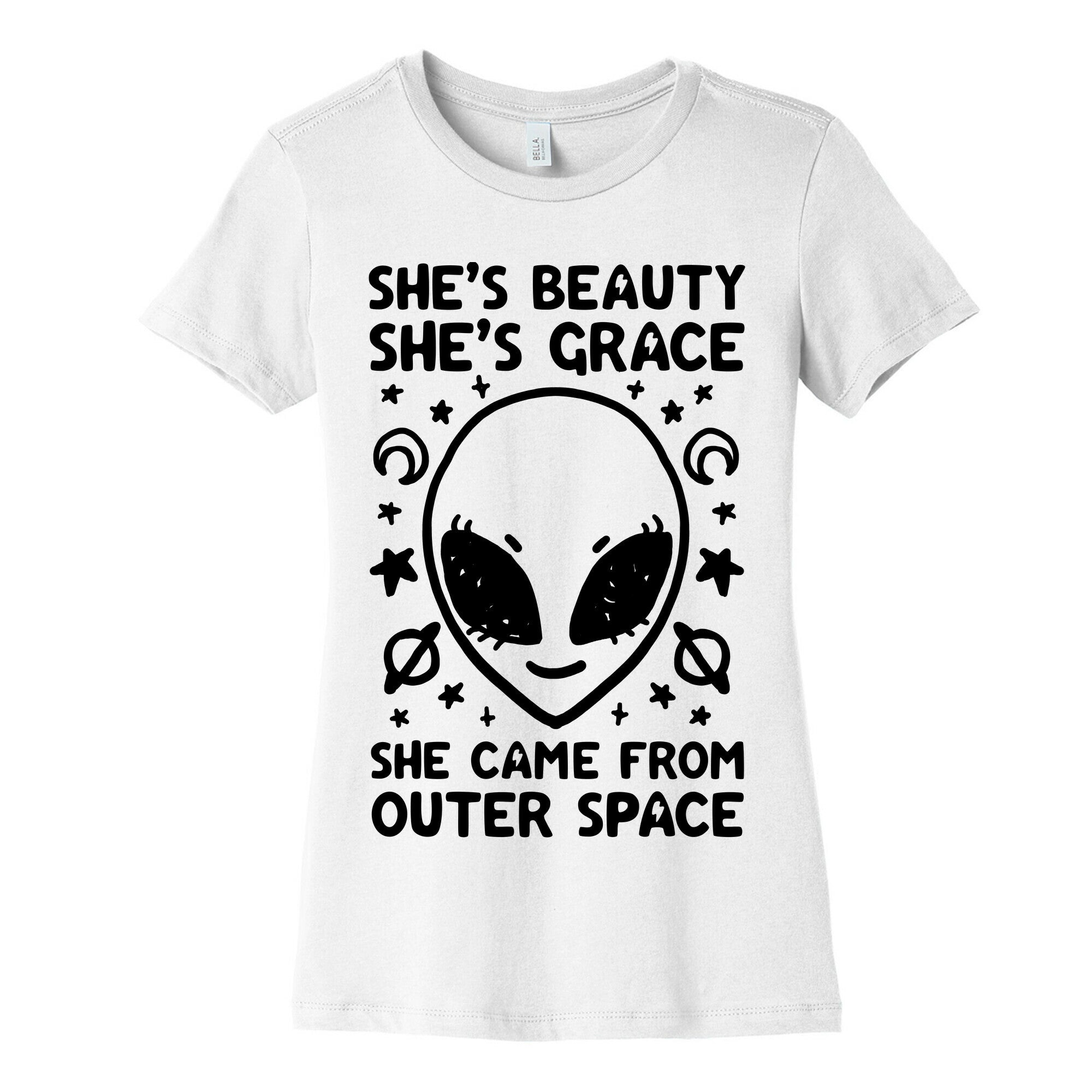 She's Beauty She's Grace She Came From Outer Space Women's Cotton Tee