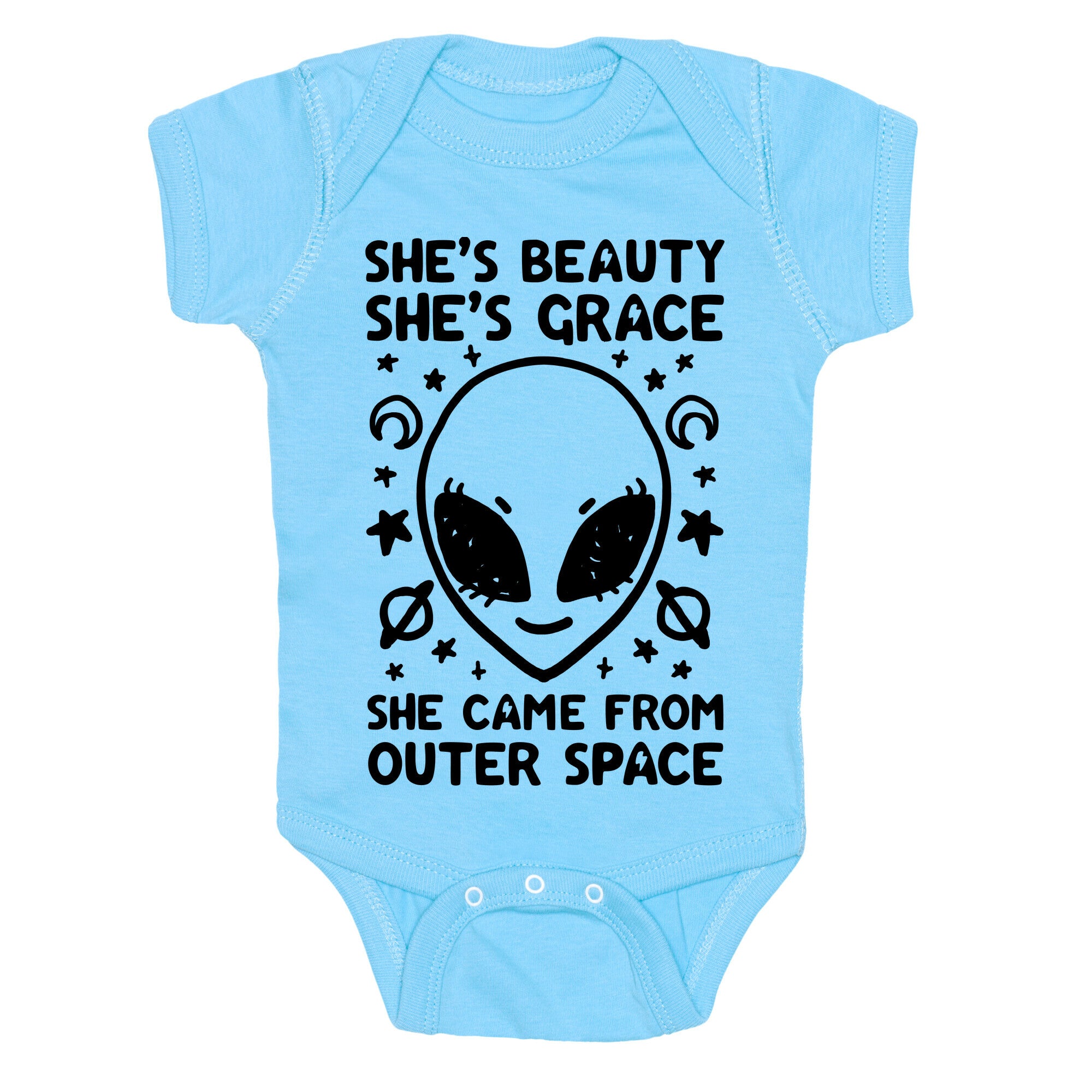 She's Beauty She's Grace She Came From Outer Space Baby One Piece