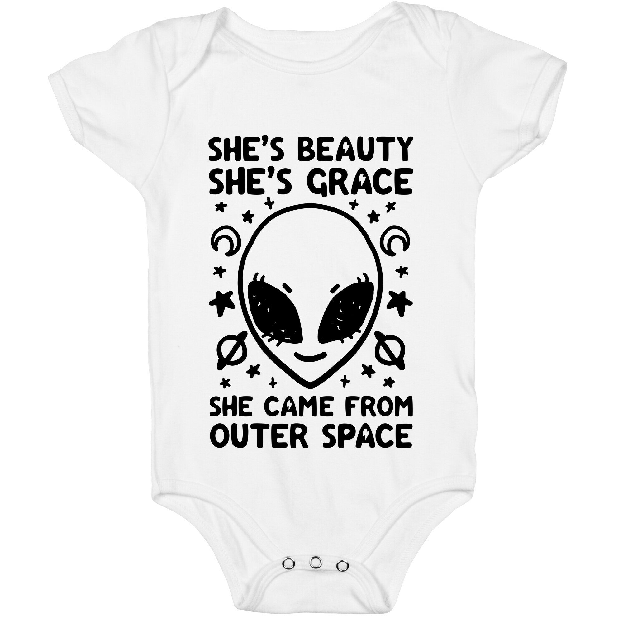 She's Beauty She's Grace She Came From Outer Space Baby One Piece