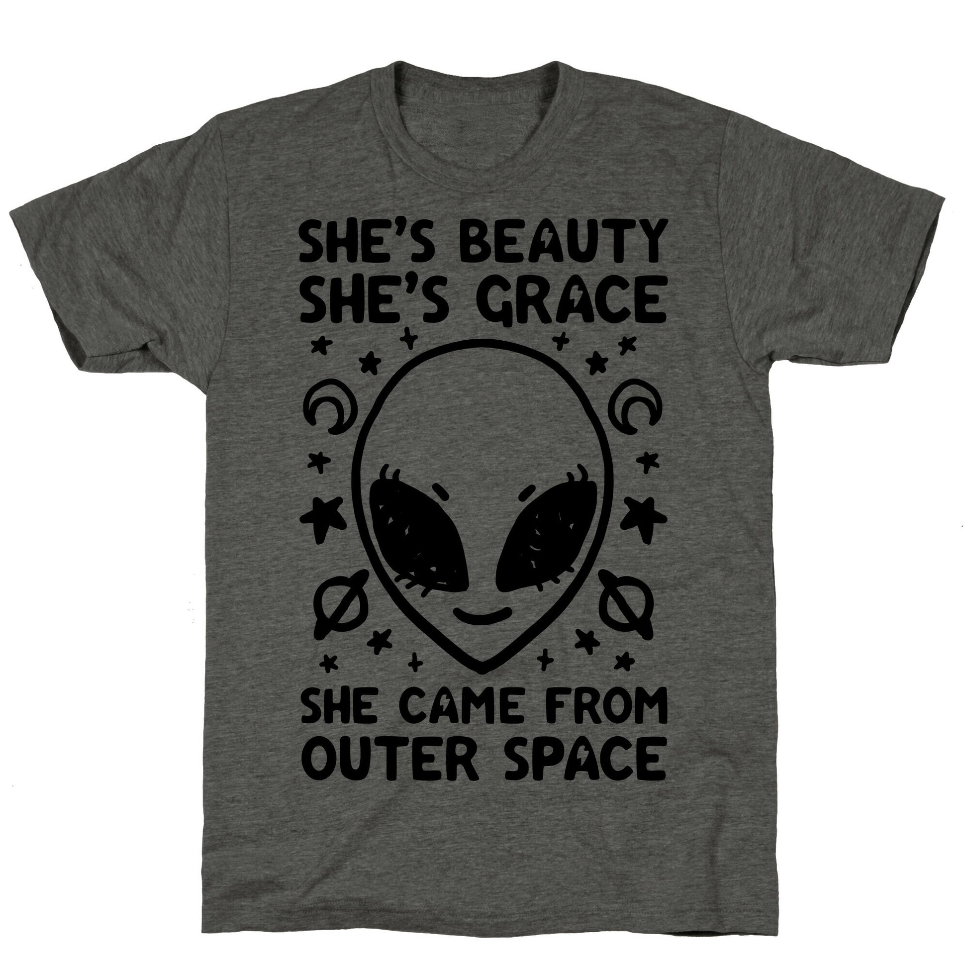 She's Beauty She's Grace She Came From Outer Space Unisex Triblend Tee