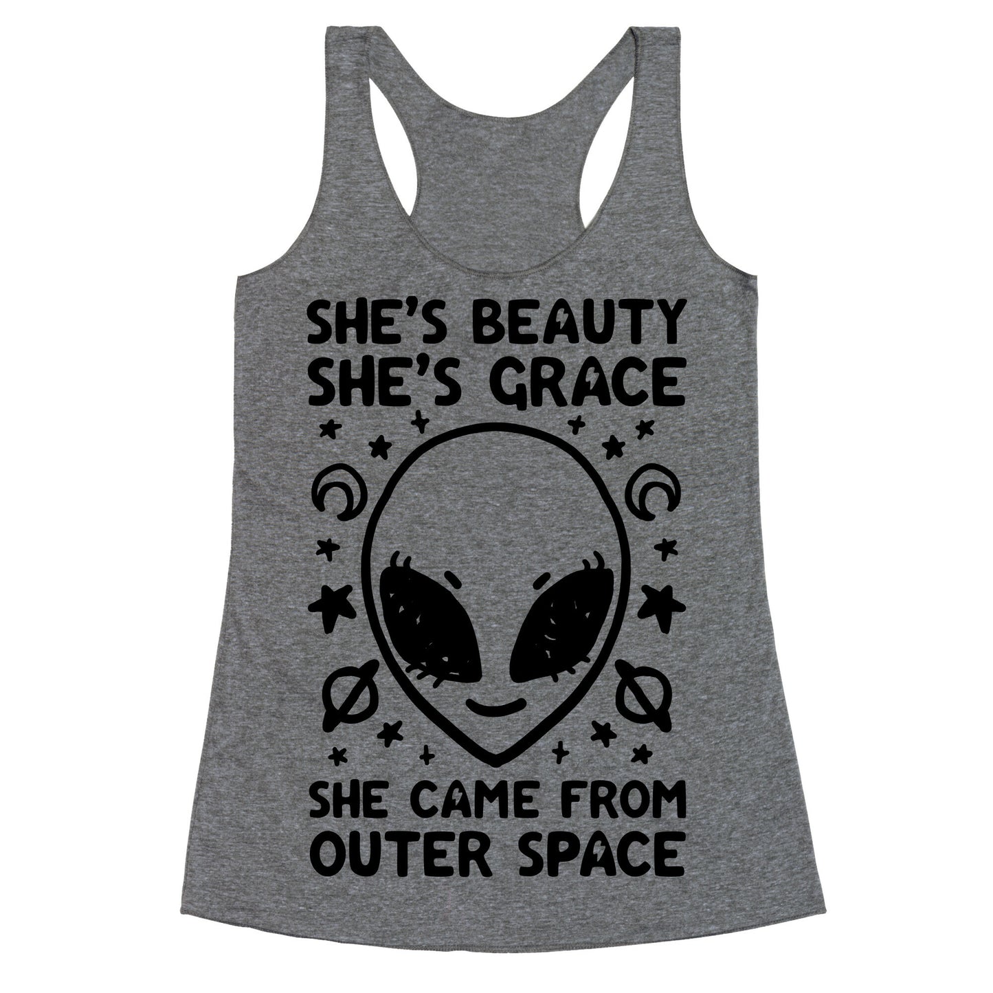 She's Beauty She's Grace She Came From Outer Space Racerback Tank