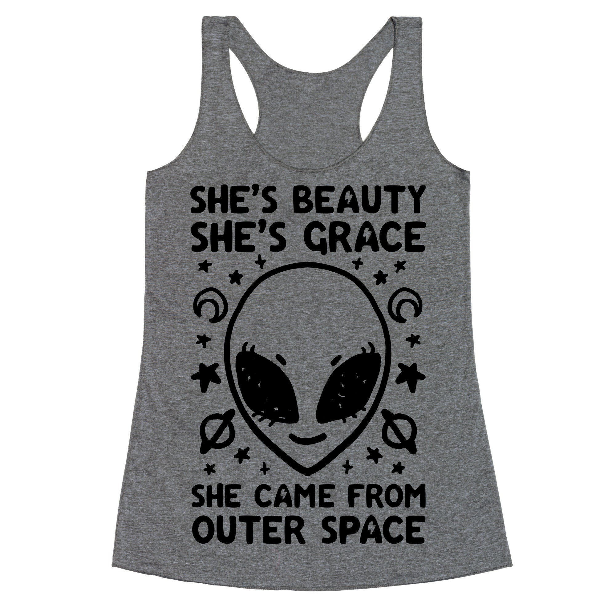 She's Beauty She's Grace She Came From Outer Space Racerback Tank