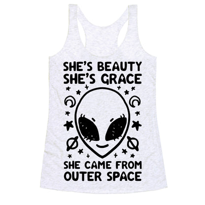 She's Beauty She's Grace She Came From Outer Space Racerback Tank