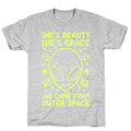 She's Beauty She's Grace She Came From Outer Space T-Shirt