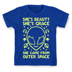She's Beauty She's Grace She Came From Outer Space T-Shirt