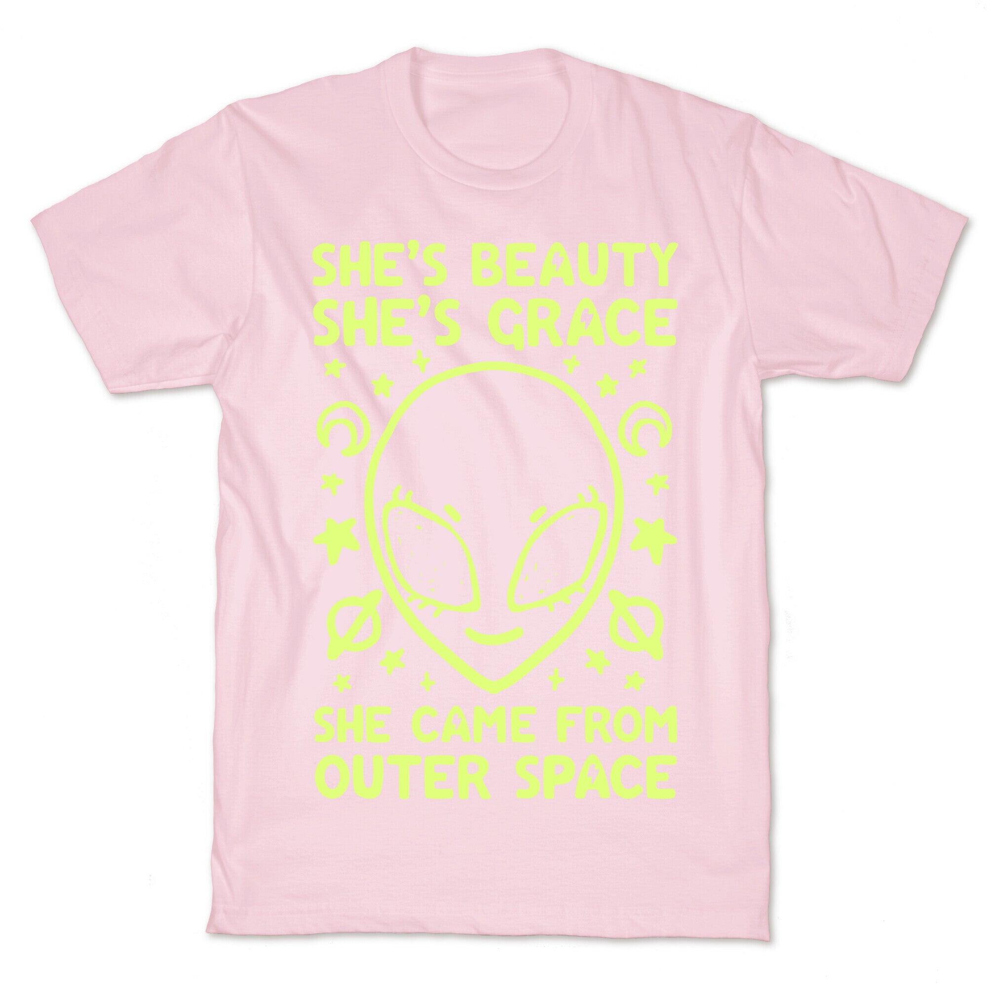 She's Beauty She's Grace She Came From Outer Space T-Shirt
