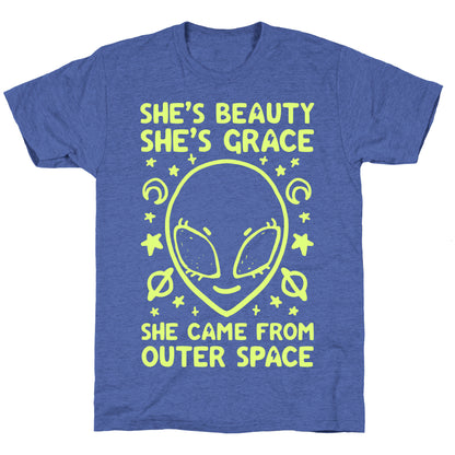 She's Beauty She's Grace She Came From Outer Space Unisex Triblend Tee
