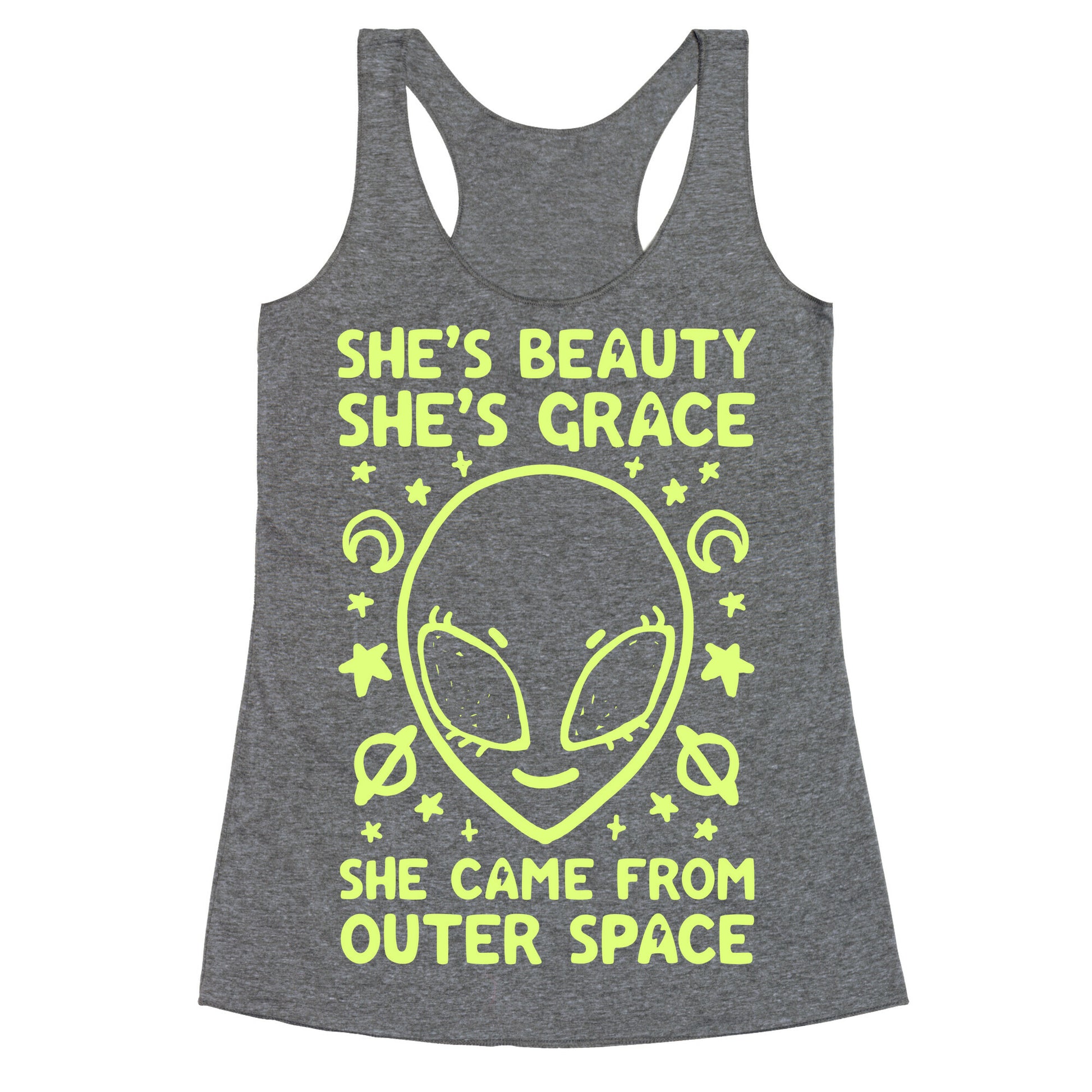 She's Beauty She's Grace She Came From Outer Space Racerback Tank