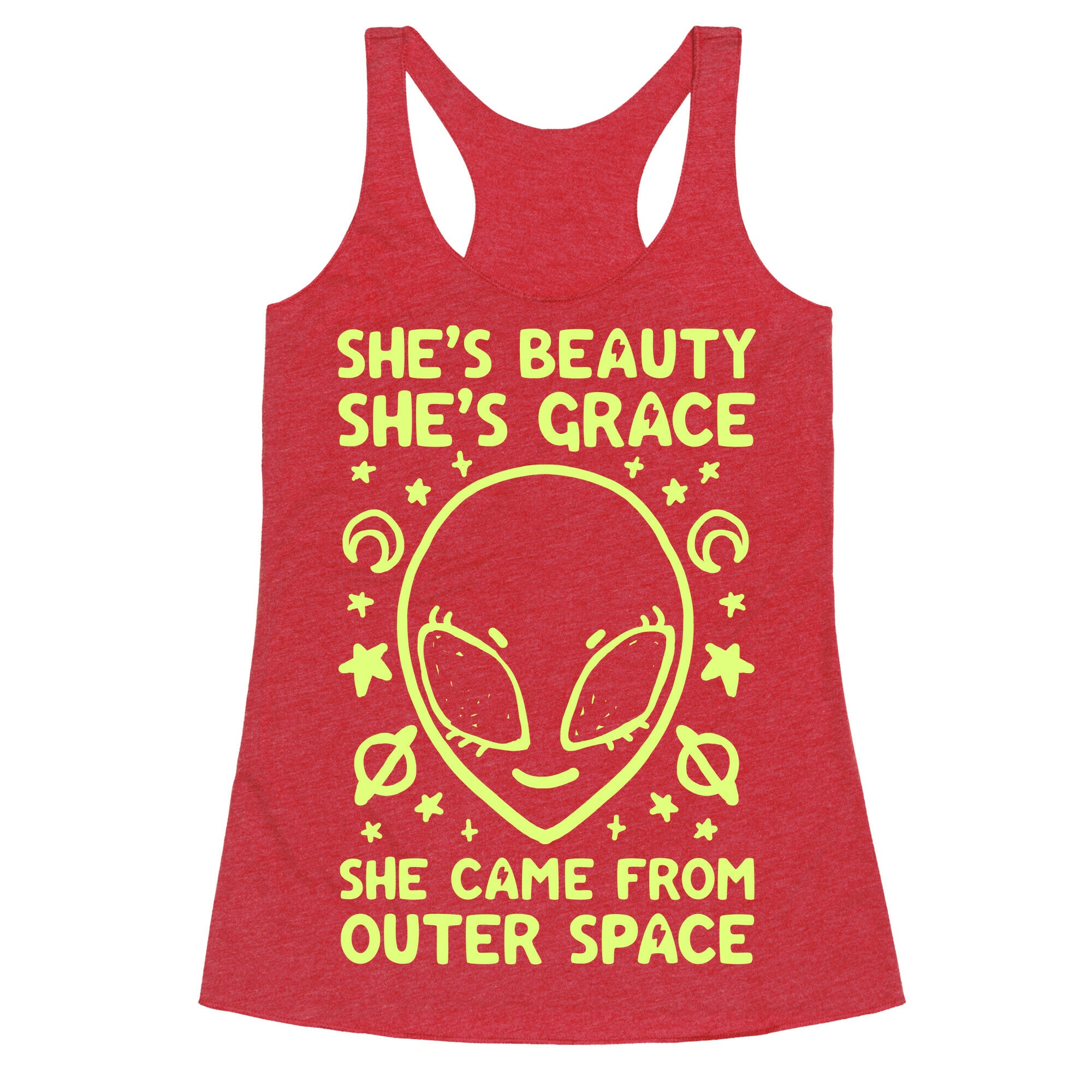 She's Beauty She's Grace She Came From Outer Space Racerback Tank