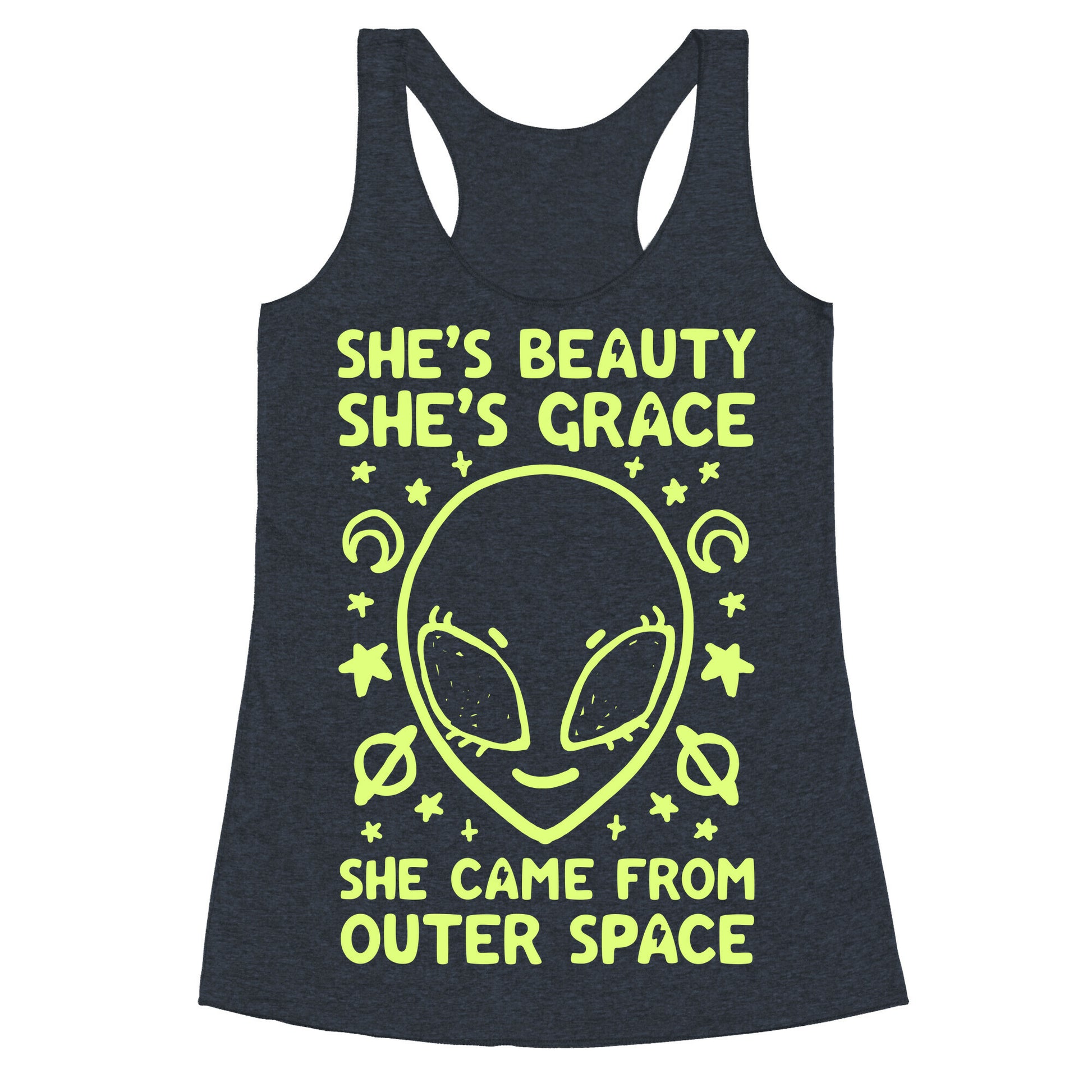 She's Beauty She's Grace She Came From Outer Space Racerback Tank