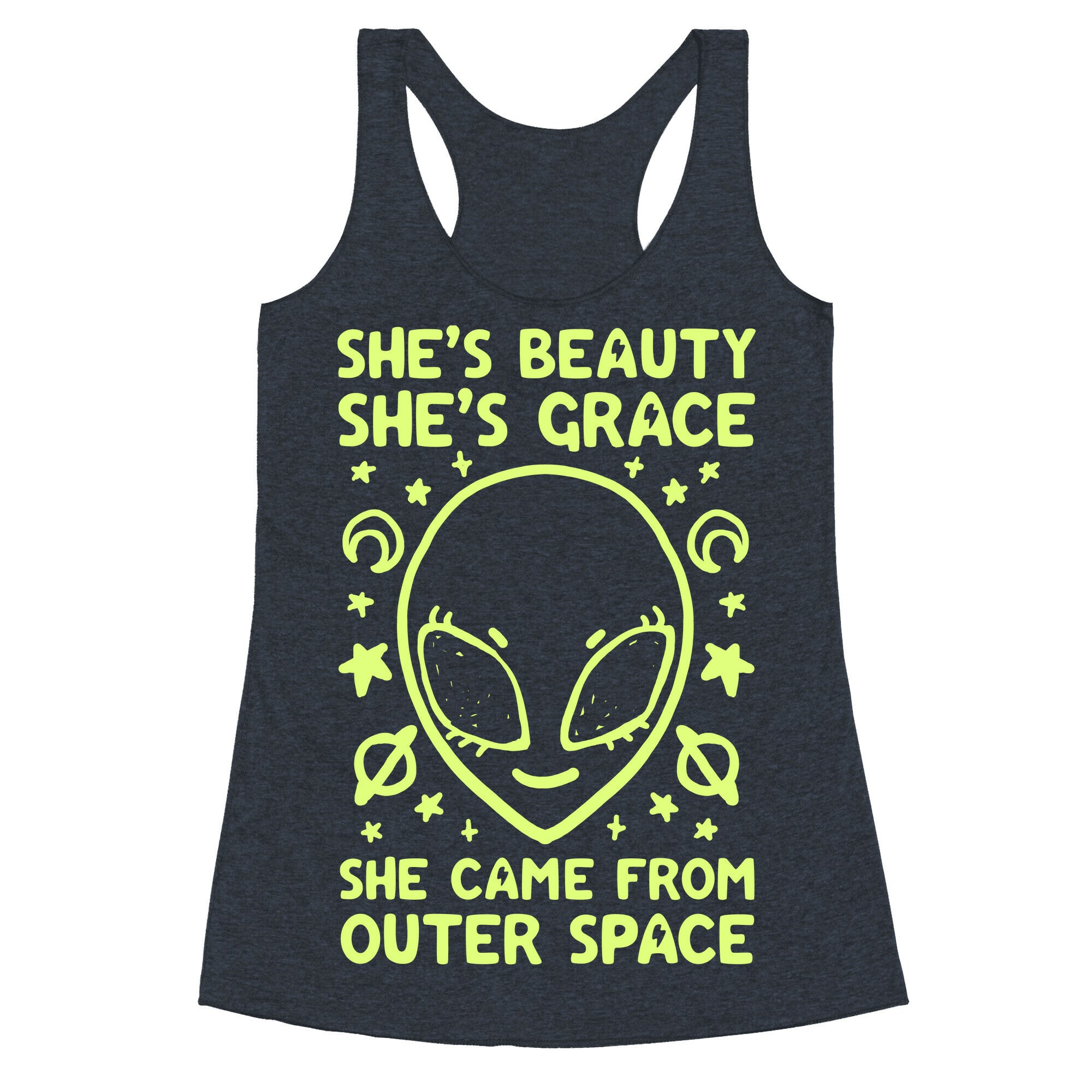 She's Beauty She's Grace She Came From Outer Space Racerback Tank