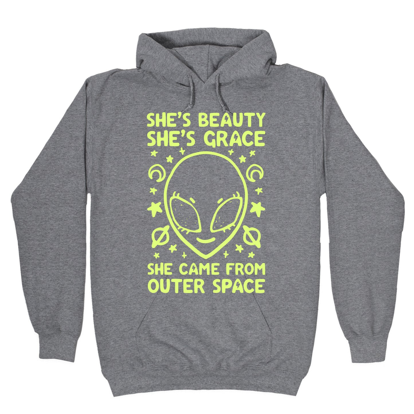 She's Beauty She's Grace She Came From Outer Space Hoodie