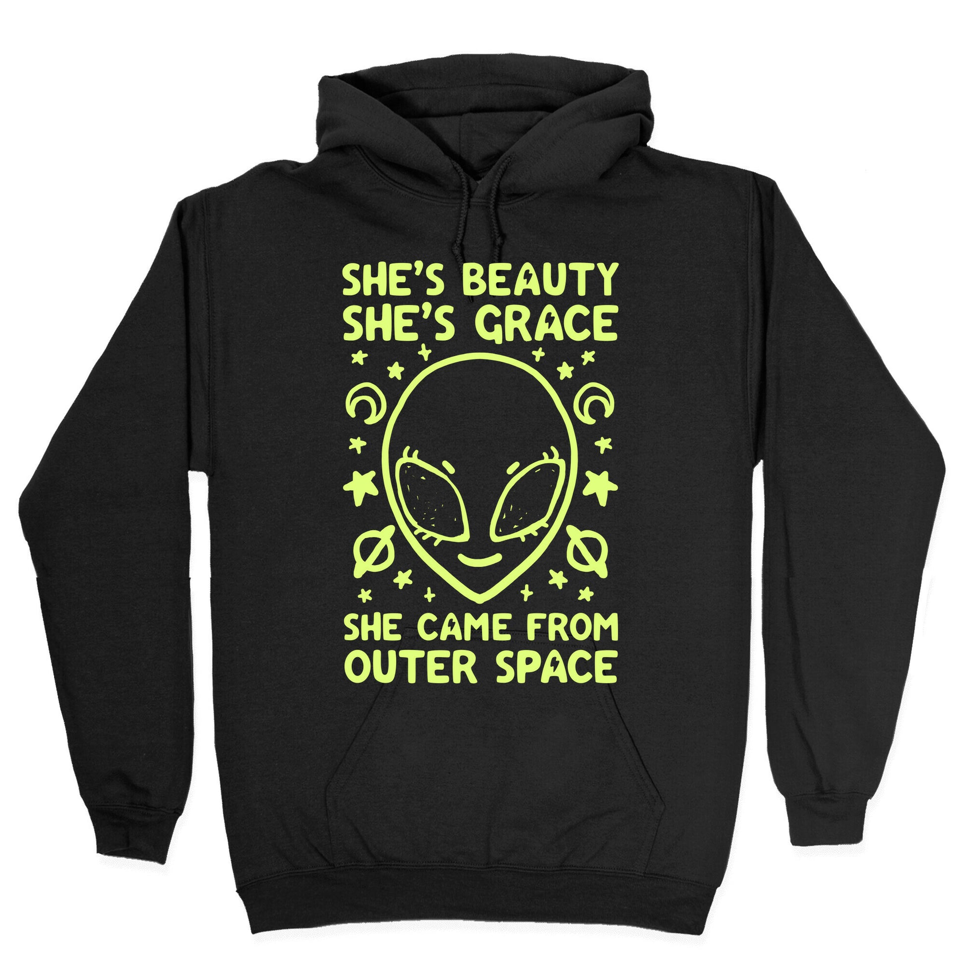 She's Beauty She's Grace She Came From Outer Space Hoodie
